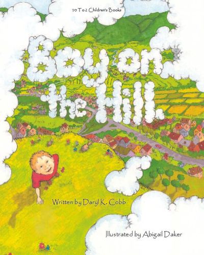 Boy on the Hill is a children's picture book by Daryl K. Cobb.