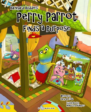 "Barnyard Buddies: Perry Parrot Finds a Purpose” is a rhyming story by author Daryl K. Cobb.