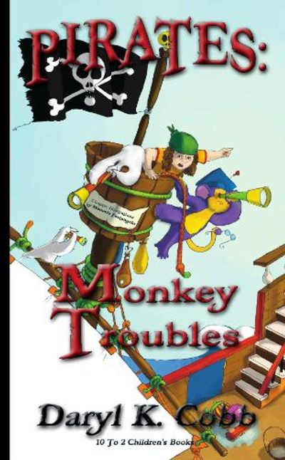 Pirates: Monkey Troubles is a children's book by author Daryl K. Cobb.