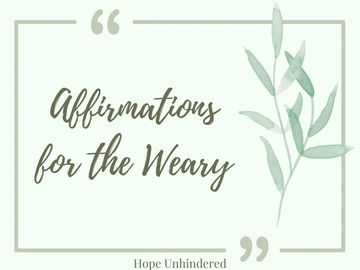 Affirmations for the Weary