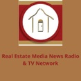 Real Estate Media News Radio & TV Network