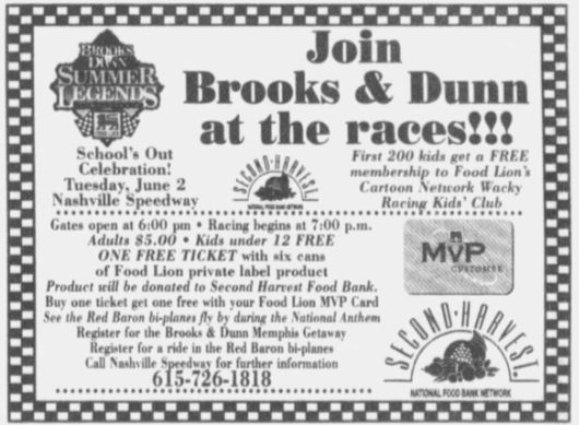 June 2, 1998: Join BROOKS & DUNN at the Races!!!
A School's Out Celebration at the Nashville Fairgro