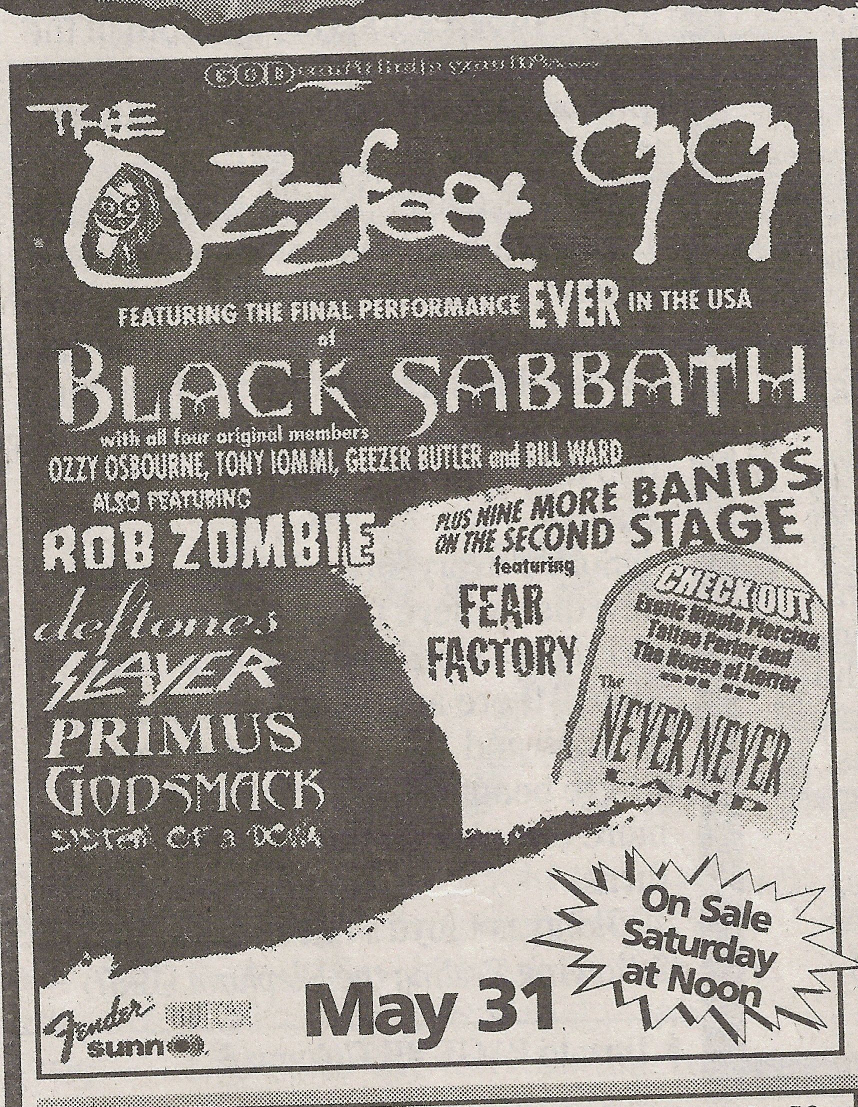 May 31, 1999, OzzFest 99, featuring the final performance ever in the USA of Black Sabbath
Also feat