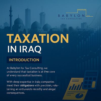 Introduction to taxation in Iraq by Babylon Tax Consulting.