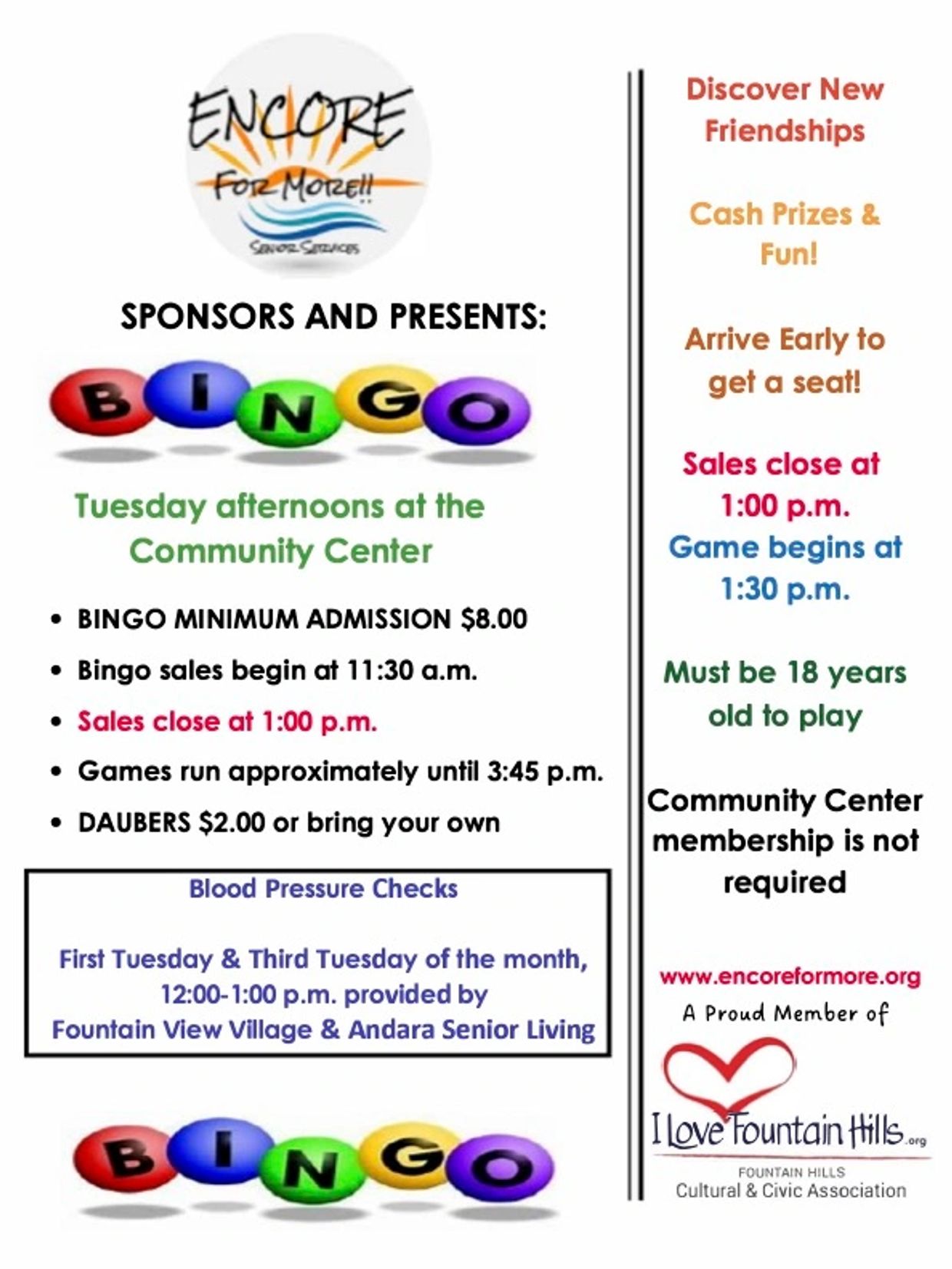 Encore for More sponsors Bingo at the Community Center on Tuesday afternoons with $8 admission.