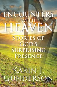 Encounters with Heaven
100 incredible stories of those nearing their heavenly home