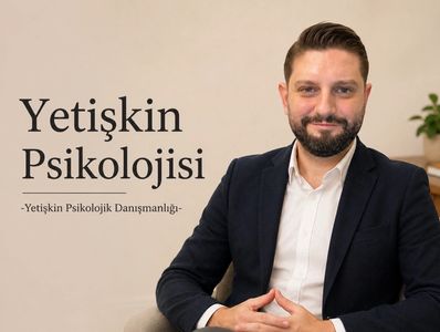 Sakarya Yetişkin Psikoloğu, Sakarya Yetişkin Psikolojik Danışmanlık, Sakarya Psikoterapi