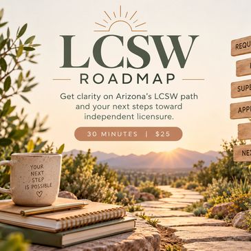 Arizona LCSW roadmap for independent licensure clarity.