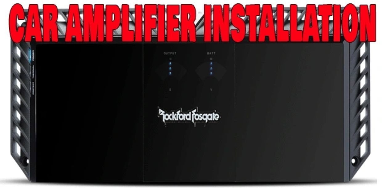 ROCKFORDFOSGATE AMPLIFIER INSTALLATION SERVICES