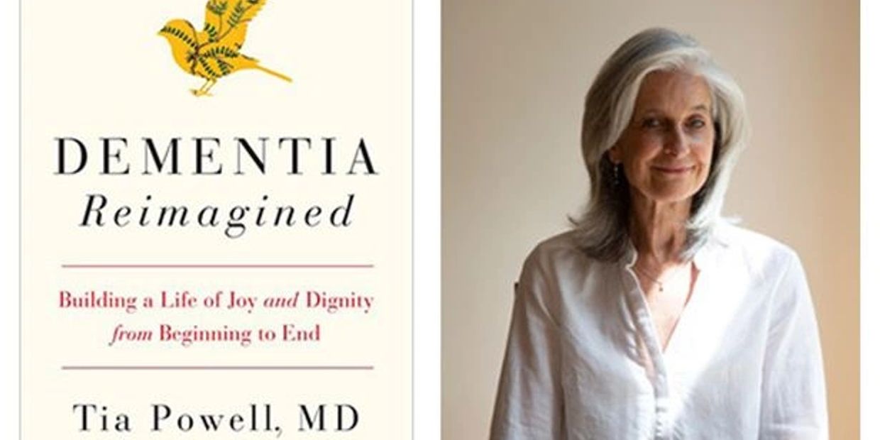 Dr Tia Powell and her book Dementia Reimagined
