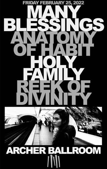 Many Blessings, Anatomy of Habit, Holy Family, Reek of Divinity, Archer Ballroom