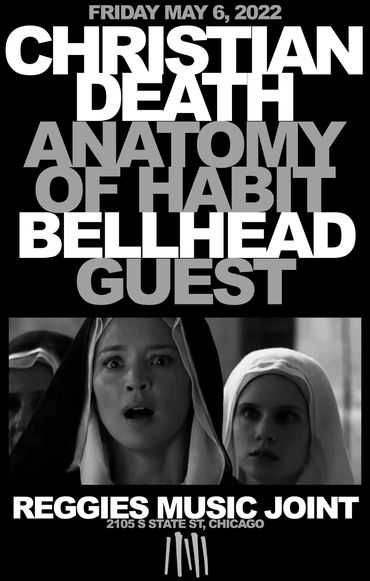 Christian Death, Anatomy of Habit, Bellhead, Guest, Reggies