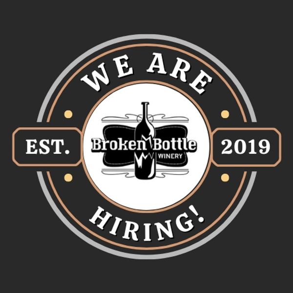 Broken Bottle Winery hiring since 2019, join their team!