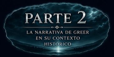 Parte 2 La narrativa de Greer en su contexto historico
