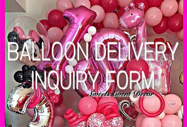 PLEASE FILL OUT THE BALLOON DELIVERY INQUIRY FORM WITH YOUR EVENT DETAILS & BOUQUET REQUIRED. WE WIL