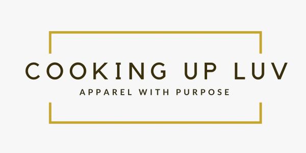 Cooking Up Love | Apparel With Purpose