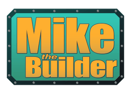 Mike the Builder