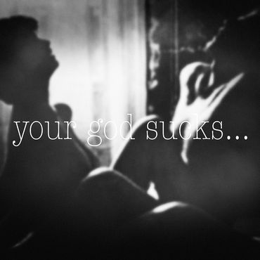 your god sucks... No. 11, 2025
©Artist Robert Perez™