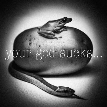your god sucks... No. 4, 2024
©Artist Robert Perez™