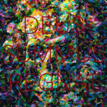 DEUS SUMMUS REGNAT, 2026
©Artist Robert Perez™