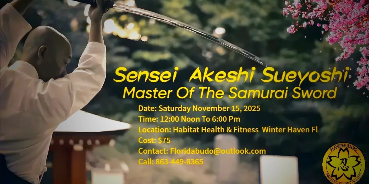 Sensei Akeshi Sueyoshi samurai sword workshop with details and contact info.