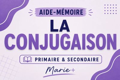 Aide-mémoire la conjugaison primaire et secondaire