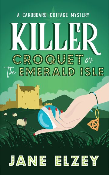 Killer Croquet on the Emerald Isle by Jane Elzey