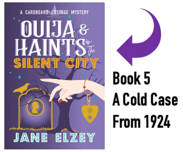 Ouija & Haints in the Silent City cover: book 5 a cold case from 1924