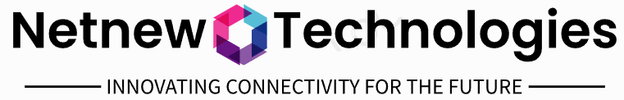 Netnew Technologies
Innovating Connectivity 
for the Future