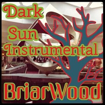 Cover with text 'Dark Sun Instrumental BriarWood' and abstract sculpture background.