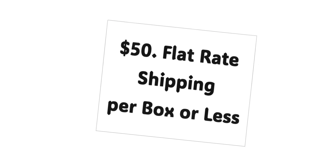 Sign offering $50 flat rate shipping per box or less.