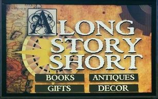 A Long Story Short Books, Antiques, Gifts and Decor. Ask for Pete's paranormal Trilogy.