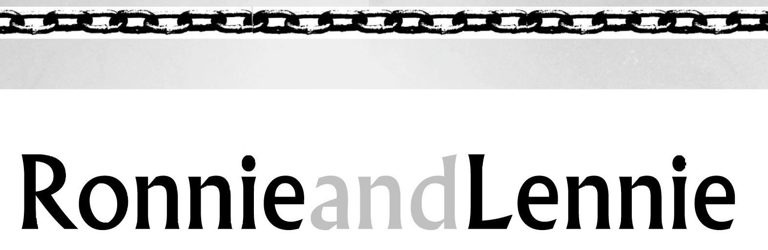 Stylized text logo reading 'Ronnie and Lennie' with a chain design above.
