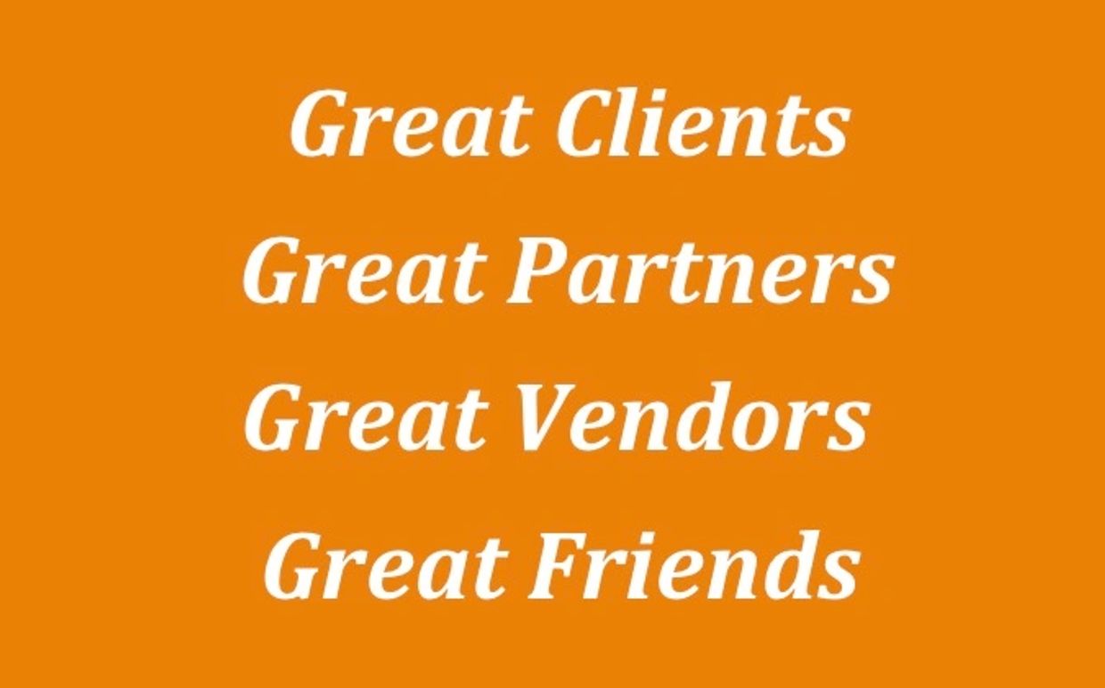 Graphic that reads "Great Clients, Great Partners, Great Vendors, Great Friends"