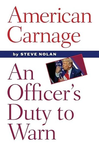 Book cover titled American Carnage by Steve Nolan with a photo of Donald Trump.