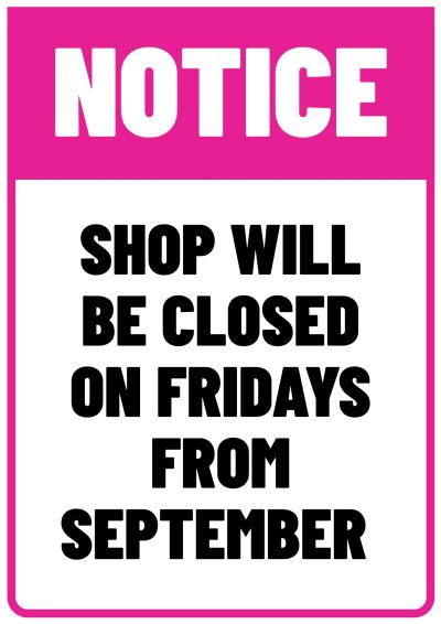 Notice: Shop closed Fridays from September.