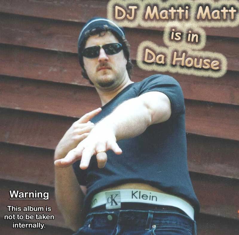 DJ Matti Matt is in Da House