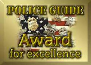 Police Guide Award for being in top ten websites on the web for Law Enforcement.