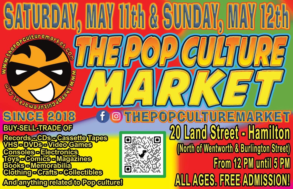 Saturday, May 11th & Sunday, May 12th
From 12 PM until 5 PM
#thepopculturemarket #hamilton