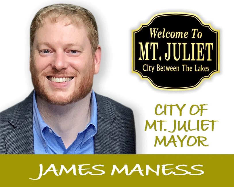 CITY OF MT. JULIET MAYOR JAMES MANESS