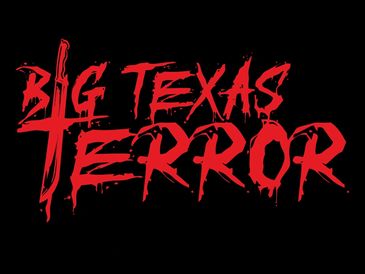 Red dripping text reads 'Big Texas Terror' on a black background.