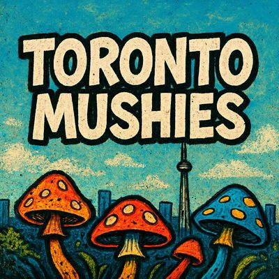 Toronto Mushies: A Magic Mushroom Community Since 2020