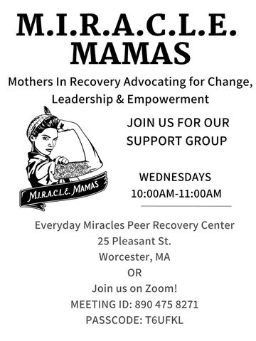 M.I.R.A.C.L.E. MAMAS is a support group for moms in recovery and fighting for recovery. We developed