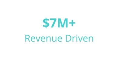 turquoise text show stat of $7M+ Revenue Driven