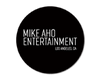 Mike Aho Entertainment 