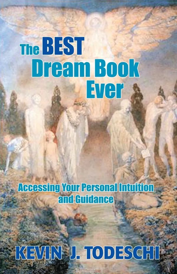 The Best Dream Book Ever. Working with Intuition and Dreams.