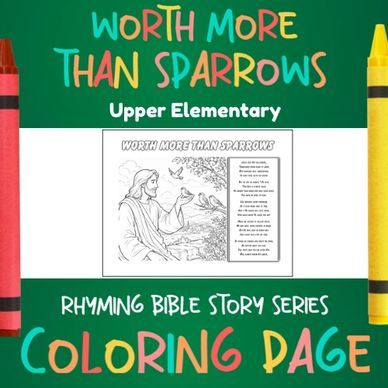 Upper elementary Bible story coloring page titled 'Worth More Than Sparrows'.