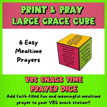 Large grace cube with 6 easy mealtime prayers for VBS snack time.