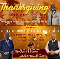 This is the Time to give thanks. So please Join us The St. James Community Full Gospel Church.