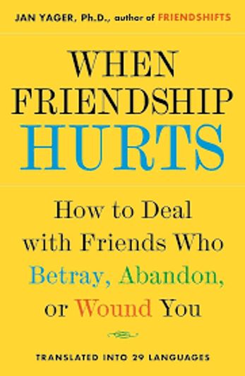 Book cover of 'When Friendship Hurts' by Jan Yager.